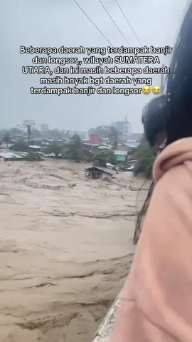 Tolong kami Tuhan,kasihani kami 🙏🙏🥹🥹 #banjir #banjirsumaterautara #trending 