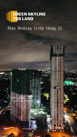 ⚡️Nhận Booking trong tháng 12: Siêu dự án Green Skyline đến từ CĐT TBS Land.  #greenskyline #tbsland #godian #greensquare #greentower 