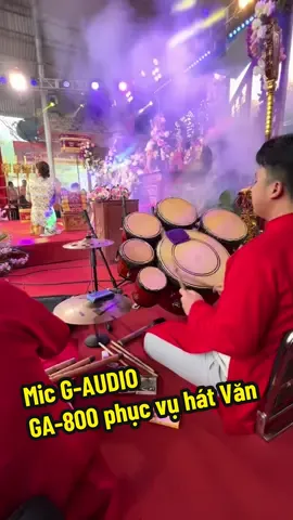 Micro G-Audio GA-800 phục vụ Hát văn #microkhongday  #gaudio #ga800 #microsukien #minhanhaudio  @Âm Thanh Số Minh Anh Audio 