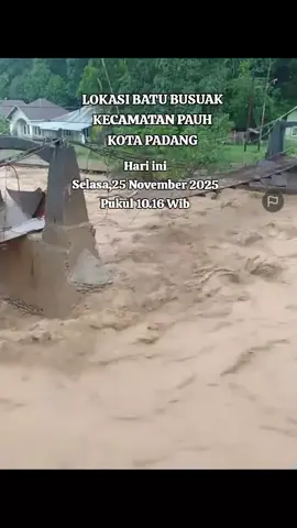 BENCANA RANAH MINANG LOKASI BATU BUSUAK KEC PAUH KOTA PADANG #PauhKotaPadang #BencanaSumbar #InfoBencana #BanjirSumbar #RanahMinangBerduka 