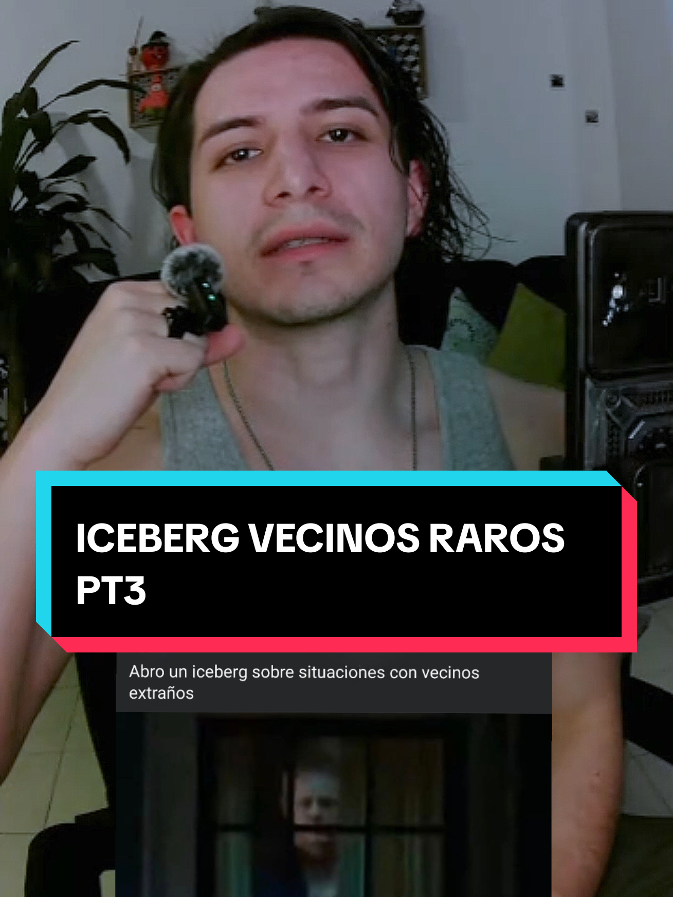 Iceberg de vecinos raros parte 3 #derashtories #icebergs #historiasdetiktok #vecinosraros #terrir