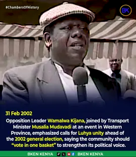 Opposition Leader Wamalwa Kijana, joined by Transport, Communications and Information Minister Musalia Mudavadi at an event in Western Province, emphasized calls for Luhya unity ahead of the 2002 general election, saying the community should “vote in one basket” to strengthen its political voice. || 31 Feb 2002  #Tanzania #kenyantiktok🇰🇪 #reels #historiareal #fyppppppppppppppppppppppp #reelsviralシ #fypシ゚ #politics #kenyantiktok🇰🇪 #mombasatiktokers #africa #nairobitiktokers #Ruto #instagram #youtube #kisumutiktoker #statehouse #football #soccertiktok #EPL #Arsenal #UCL