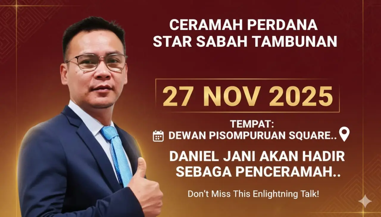 SELAMAT DATANG KE CERAMAH PERDANA STAR SABAH TAMBUNAN DI PISOMPURUAN SQUARE TAMUA GROUND PADA 27 NOVEMBER, 2025. DON'T MISSED OTHERWISE YOU WILL REGRET. 