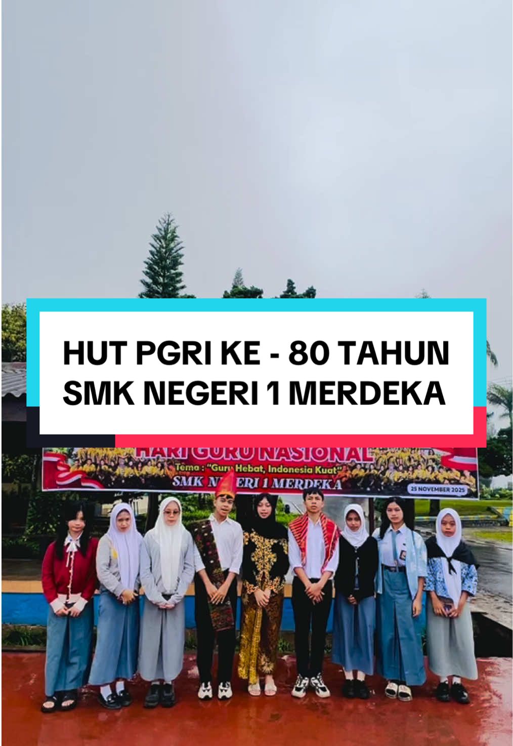 HUT PGRI KE - 80 TAHUN SMK NEGERI 1 MERDEKA @Humas Polres Tanah Karo @gerindra @SMK NEGERI 1 MERDEKA @Polsekberastagi real  #fyp #mbg #harigurunasional #makanbergizigratis 