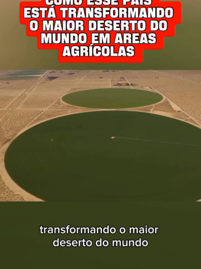 COMO ESSE PAIS ESTÁ TRANSFORMANDO O MAIOR DESERTO DO MUNDO EM AREAS AGRÍCOLAS  #sitio #agro #fazenda 