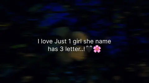 I love Just 1 girl she name  has 3 letter..!🖤🌸#fypシ #foryou #unfreezemyacont #tiktok #rohan__166 