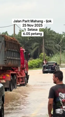 Jalan Parit Mahang - Ijok - 25 Nov 2025 - 6.05 petang #banjir #paritmahang #ijok #selangor 