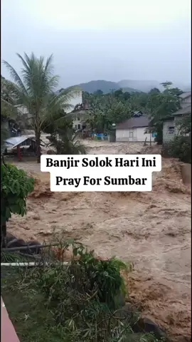 Ya Allah lindungi sanak saudara kami yg ada di solok (sumbar) dan masyarakat indonesia yg terdampak bencana..Aamiin #BanjirBandang #Longsor #PrayForSumbar #TikTok #semuaorang 