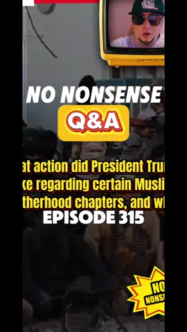 What action did President Trump take regarding certain Muslim Brotherhood chapters, and why?