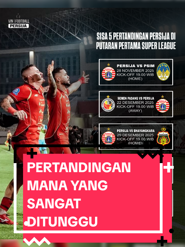 Manakah pertandingan yang sangat ditunggu? #persijajakarta #persija1928 #persijaday #guepersija #fyp 