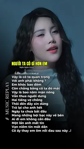 Vậy là cô ta quan trọng với anh phải không ? #musicreplay #nhachaymoingay #xuhuong #nguoitacogihonem #trending 