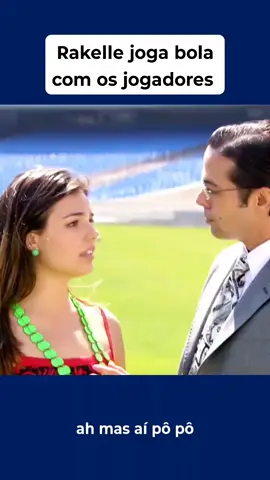 Rakelly no futebol 😂😂 #tvglobo #novelas 