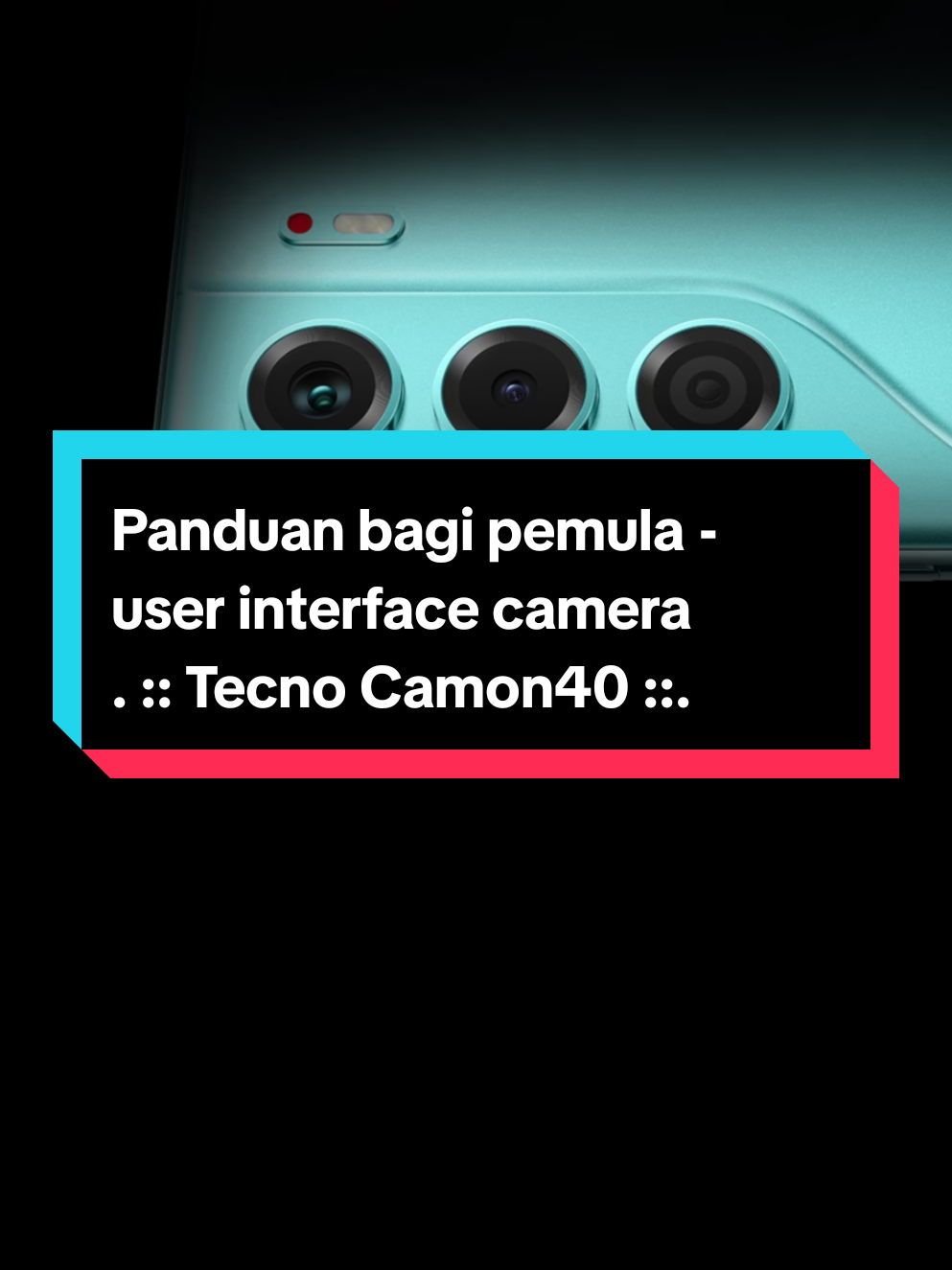 Membalas @ayunda12_ seuprit pencerahan tentang interface camera Camon40 #TECNOIndonesia #camon40 #sipalingaffiliate #tutorials  @tecnoindonesia @tecno.jabar.jateng 