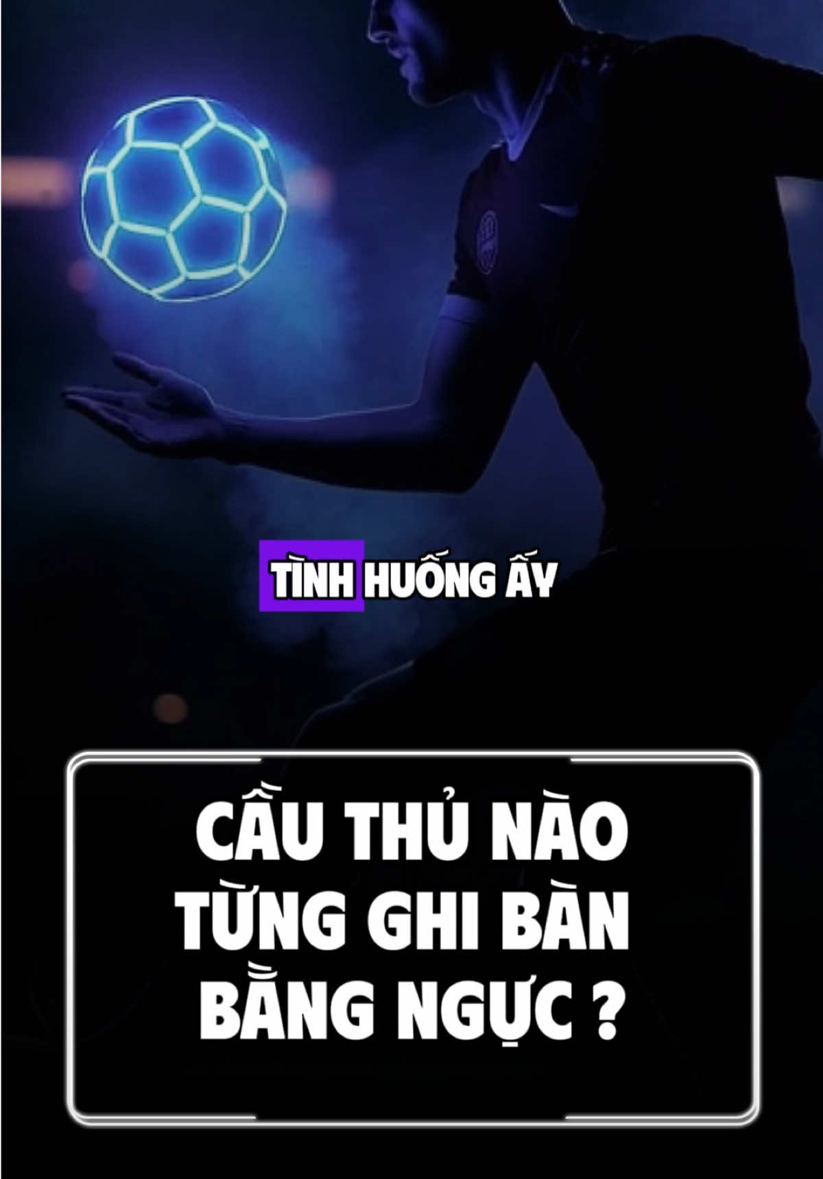Cầu thủ nào ghi bàn bằng ngực #bongda #xuhuong #football #fyp #bongdavietnam 