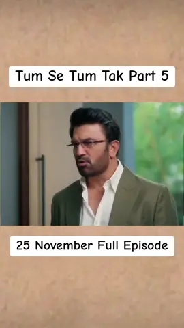Tum Se Tum Tak part 5 #tumsetumtak 