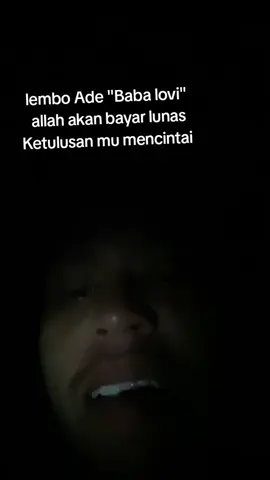 allah swt akan membayar lunas Ketulasan mencintai Baba lovi.