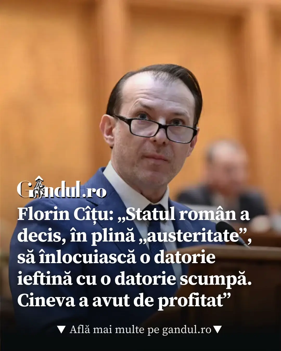 Florin Cîțu: „Statul român a decis, în plină „austeritate”, să înlocuiască o datorie ieftină cu o datorie scumpă. Cineva a avut de profitat” #romania #datorie #stirilezilei #news #gandul