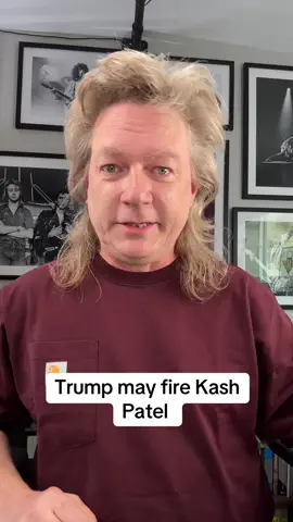 Trump may fire Kash Patel 