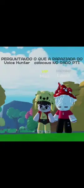 PERGUNTANDO O QUE A RAPAZIADA DO Voice Hunter colocava NO RABO PTI #voicehunter #roblox #fyp  @TheLovertkk 