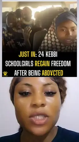 24 kebbi school girls regain freedom after being abducted by bandits  #goviral #ameboplug #blowthisupforme #crimestories #uktiktok🇬🇧uk 