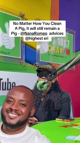 @Nana Romeo of @Okay101.7FM jabs Shatta Wale while advising highest eri during their interview, to whom it may concern but we all know that agenda must adjourn