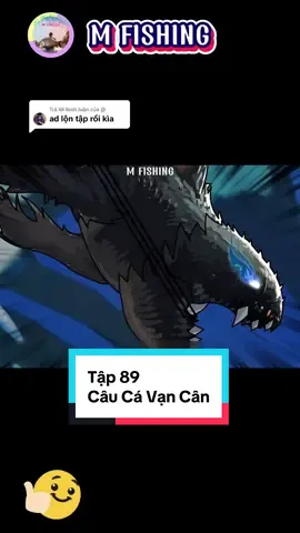 Trả lời @@ TẬP 89 - CÂU CÁ VẠN CÂN | TIẾP DIỄN CUỘC CHIẾN VỚI CÁ VOI 1 TRIỆU CÂN #MFishing #cauca #xuhuong #animefunny #phimcauca 