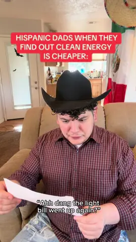 WHEN HISPANIC DADS REALIZE THAT CLEAN ENERGY MIGHT JUST SAVE HIM EVEN MORE MONEY! #CleanEnergy #AffordableEnergy #fyp #foryoupage #mexican 