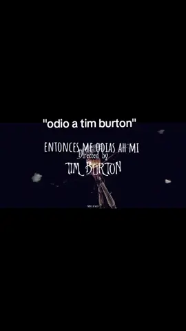 si alguien odia las películas de tim burton entonces me odian ah mi :| #TimBurton #peliculas #fyp #ilovetiktok 