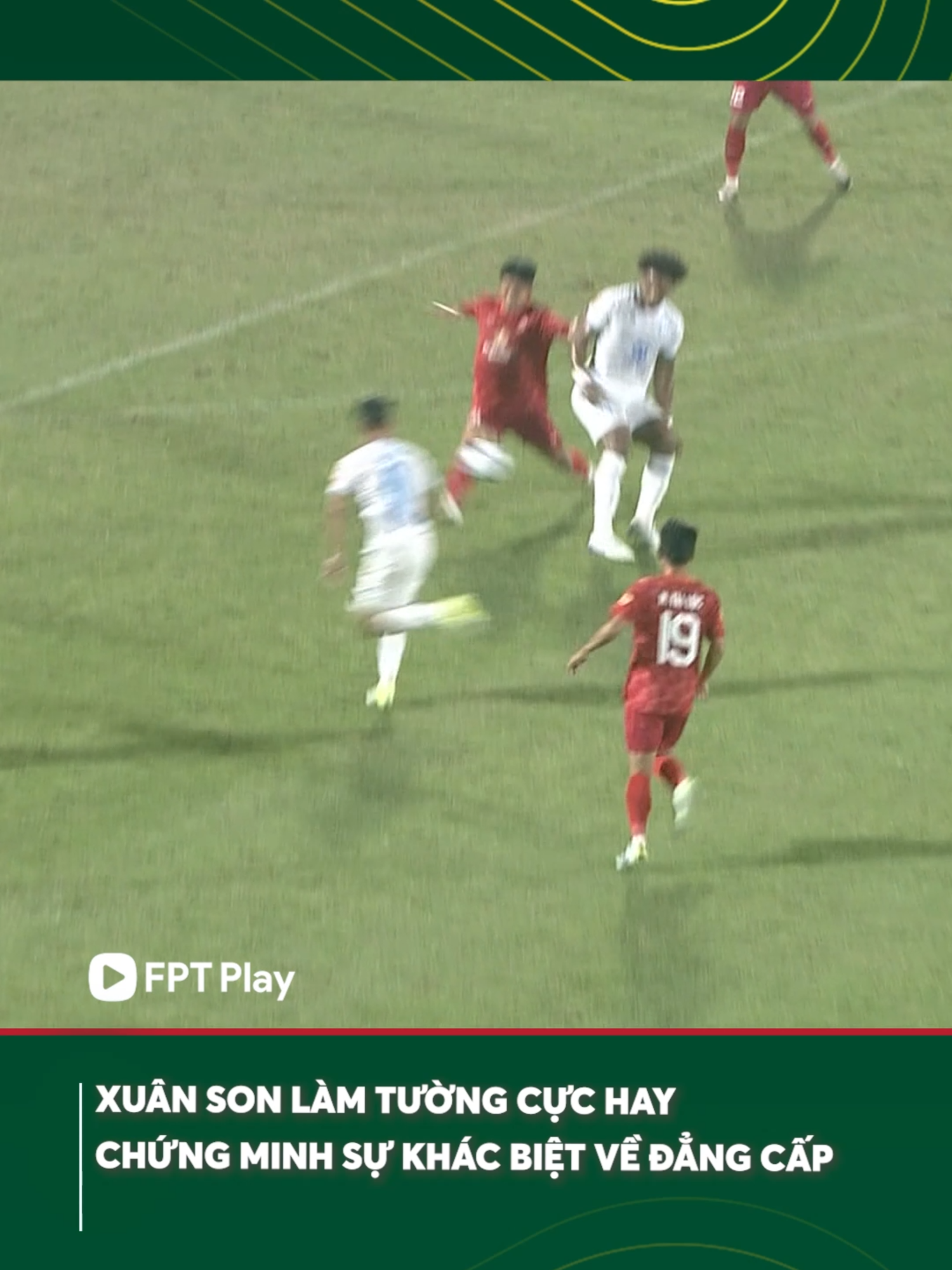 Xuân Son quá khác biệt dù vừa trở lại sau thời gian dài ngồi ngoài #FPTPlay #SportsOnTikTok #CupQG #vleague