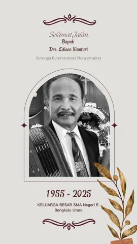 Innalilahi wa innailaihi rojiun... Semoga Allah SWT memberikan rahmat dan maghfirlah kepada Bapak Guru Drs. Edison Sianturi, serta memberikan kekuatan dan kesabaran kepada keluarga yang ditinggalkan. Ucapan belasungkawa kami sampaikan kepada keluarga besar SMA Negeri 5 Bengkulu Utara atas kepergian Bapak Guru Drs. Edison Sianturi. Semoga amal ibadahnya diterima di sisi Allah SWT dan ditempatkan di surga. Semoga kenangan indah bersama Bapak Guru Drs. Edison Sianturi akan selalu diingat dan menjadi inspirasi bagi kita semua. Aminn.. Bapak Aransemen Lagu, SMA Negeri 5 Bengkulu Utara 🥹😇🙏🏽 @OSIS SMANLIBU @smanlibutv @𝐗𝐈𝐈 𝐒𝐎𝐂𝐈𝐀𝐋 @OnekesSmanlibu @XIl MIPA 2 || SMANLIBU 