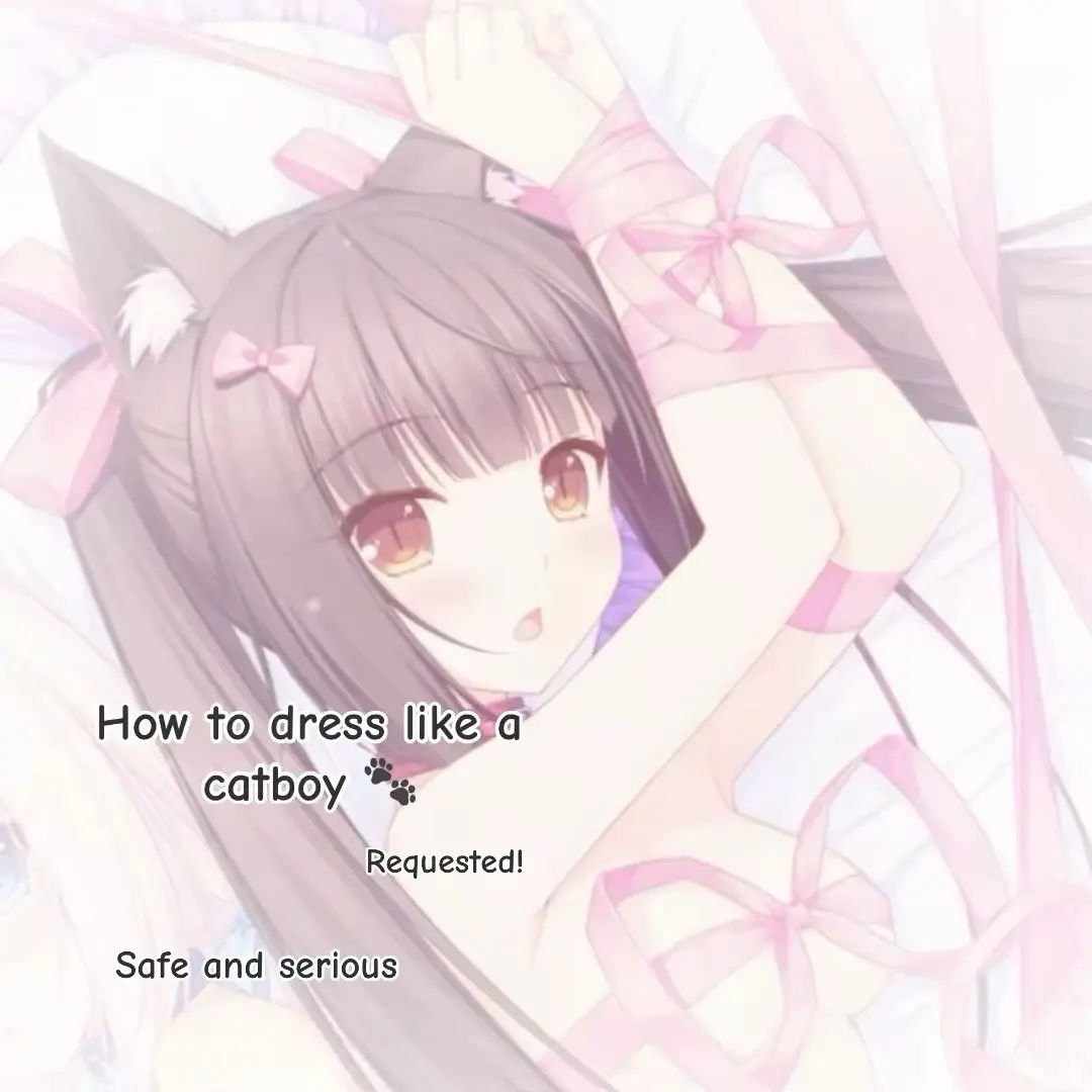 #catgirl #cutecore🎀🦴🍮🐾 #catboy #kemonomimi #fyp 