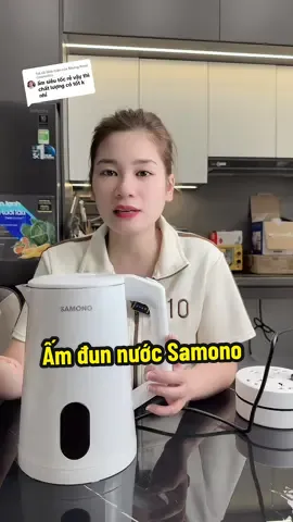 Trả lời @Nhung Rosé Cosmetics  Ấm đun nước Samono #amdunnuoc #samono 