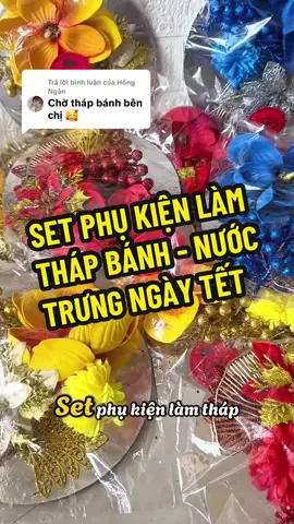 Trả lời @Hồng Ngân Set phụ kiện làm tháp bánh - nước trưng Tết 2026 #trangtritet2026 #xuan2026 #thapbanhtet #phukientet 
