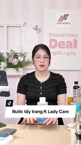K Lady Care 500ml – chai siêu lớn dùng 3–4 tháng Tẩy trang mà không xót da – không bí da – không khô căng. Dịu đến mức da nhạy cảm – da treatment – da mụn viêm đều dùng được @danghuongbeauty @Hân Korea 2 @Đặng Hường Livestream #hankorea #goclamdep #danghuong #nuoctaytrang #kladycare 