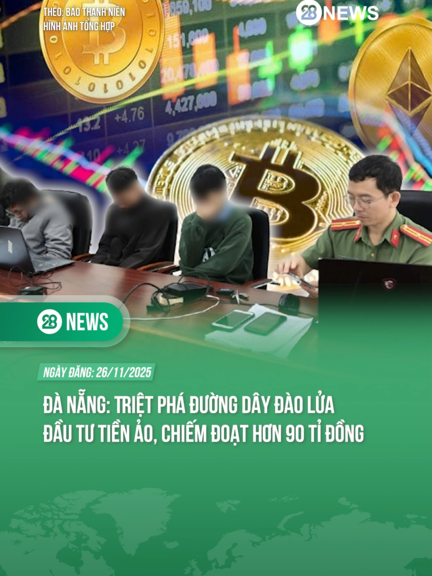 ĐÀ NẴNG: TRIỆT PHÁ ĐƯỜNG DÂY ĐÀO LỬA ĐẦU TƯ TIỀN ẢO, CHIẾM ĐOẠT HƠN 90 TỈ ĐỒNG #theanh28news #tiktoknews #theanh28