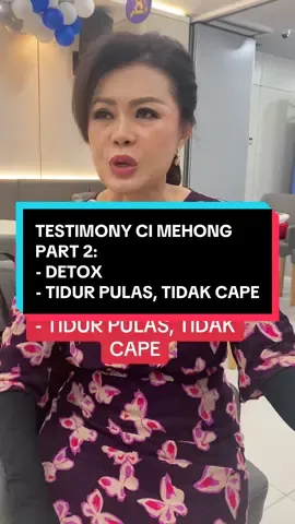 TESTIMONY CI MEHONG PART 2: - DETOX - TIDUR PULAS, TIDAK CAPE Disclaimer :  All pictures and texts do not represent anyone, the company's position, the media's position, and are not exclusive interviews or reports; thank you 🙏🏻