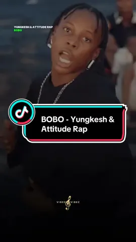 BOBO - Yungkesh & Attitude Rap #vibezonvibe #fypシ゚ #fyp #viral_video #trendingvideo @YUNGKESH @Attitude_rap 