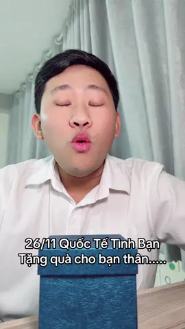 quốc tế tình bạn 26/11 và món quà ý nghĩa