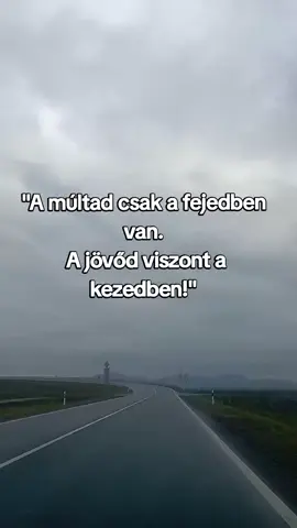 A múltad csak a fejedben van. A jövőd viszont a kezedben!#bazdbeforyouba #bazdbeforyouba #viralvideos #foryoupage❤️❤️ #foryoubangladesh 
