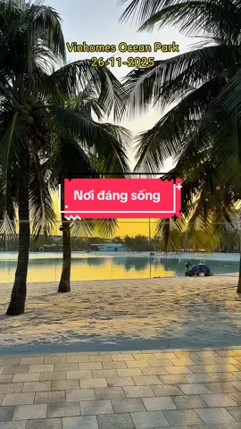 Nơi đáng sống #vinhomesoceanpark 