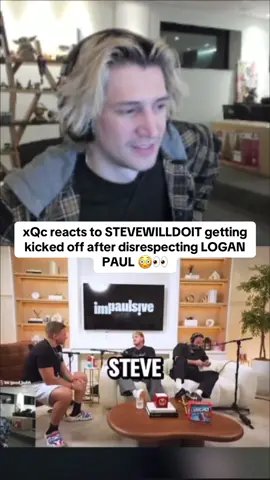 xQc reacts to STEVEWILLDOIT getting kicked off after disrespecting LOGAN PAUL 😳👀#xqc #stevewilldoit #loganpaul 
