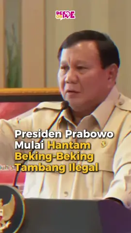 Kali ini tidak hanya kelompok yang mengoperasikan tambang ilegal yang akan disikat Presiden Prabowo. Beking-beking dari oknum pejabat juga akan dibabat sampai tak tersisa. Dan ini semua demi kita, rakyat Indonesia yang jelas-jelas memiliki hak untuk semua kekayaan Indonesia. #prabowo #indonesiaemas #dekade08 