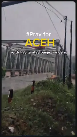 mohon doa nya buat saudara saudara kita yang masih terjebak banjir🙏#bencanaalam #banjir #banjirbandang #aceh #bencana 