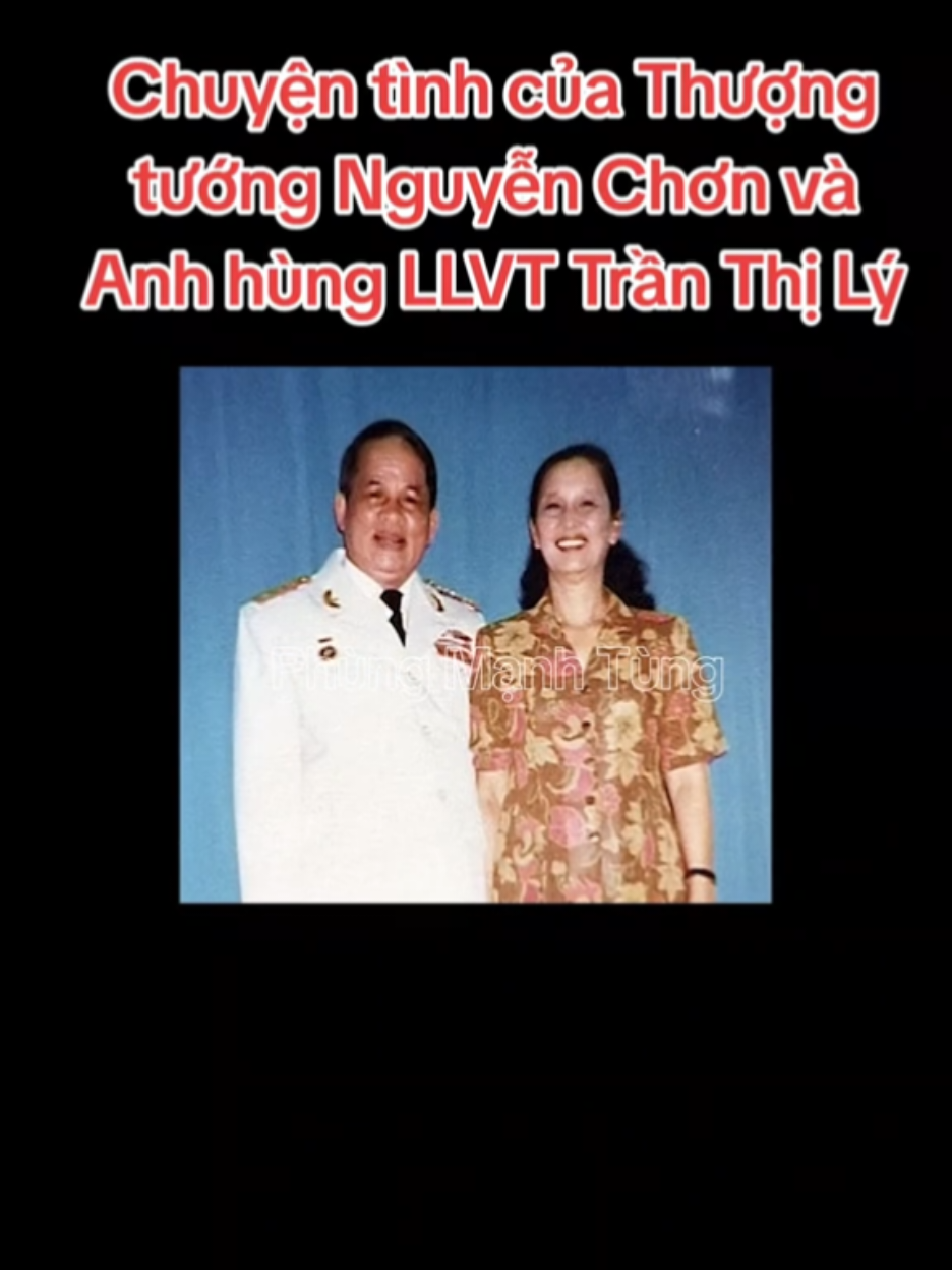 Chuyện tình lãng mạn của Thượng tướng Nguyễn Chơn và Anh hùng LLVTND Trần Thị Lý ❤️❤️❤️ #vietnam #lichsuvietnam #nguyenchon #tranthily #phungmanhtung 