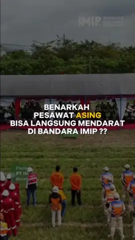 Apakah Bandara IMIP di pakai untuk penerbangan langsung ke China? Cek FAKTANYA.  #imipmorowali  #bandaraimip #imipairport #beacukai 