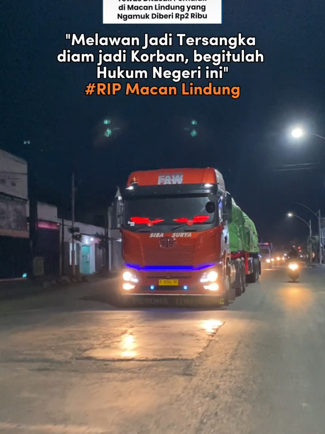 turut berdukacita buat korban,, walaupun siba surya hampir tidak tersentuk dengan premanisme tapi kita sama sama supir,, tetap prihatin atas kejadian di lampu merah macan lindungan palembang..  #fyp #fawjh6 #trukmaniaindonesia #pesonatemanggung #macanlindungan 