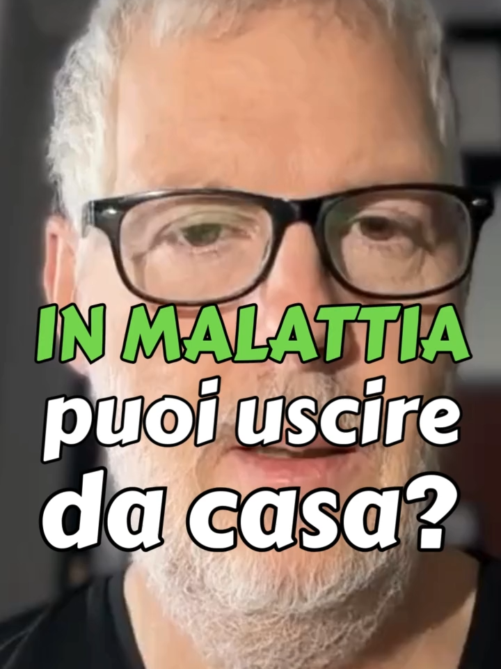 In malattia puoi uscire di casa? #avvocatodellavoro #avvocatoamati #malattia