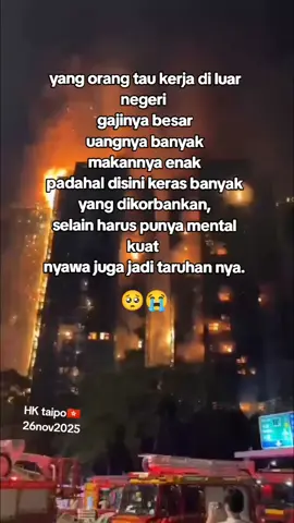 terkadang hanya uang yang ditanyakan😔#fyppppppppppppppppppppppp #tkwhongkong🇮🇩🇭🇰 #hongkongberduka #fypシ゚ #trendingtiktok #kebakaran 