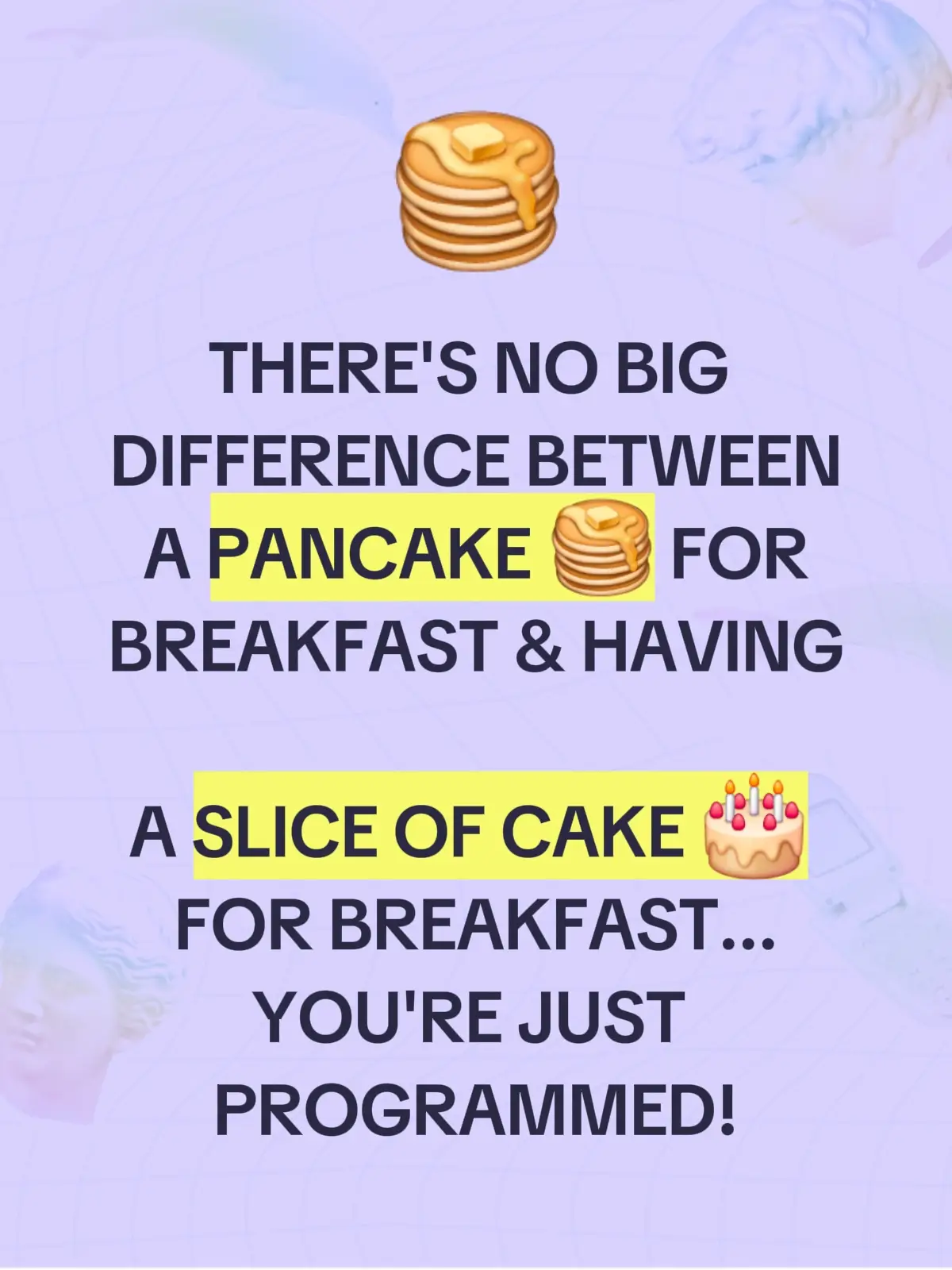A pancake and cake consists  of the same ingredients  so I don't understand why parents tell their children that they cannot have  cake for breakfast then proceeds to make a pancake or waffle Minds well give them a cake 🎂  #breakfastfoods #pancakes  #cakes #breakfastideas 