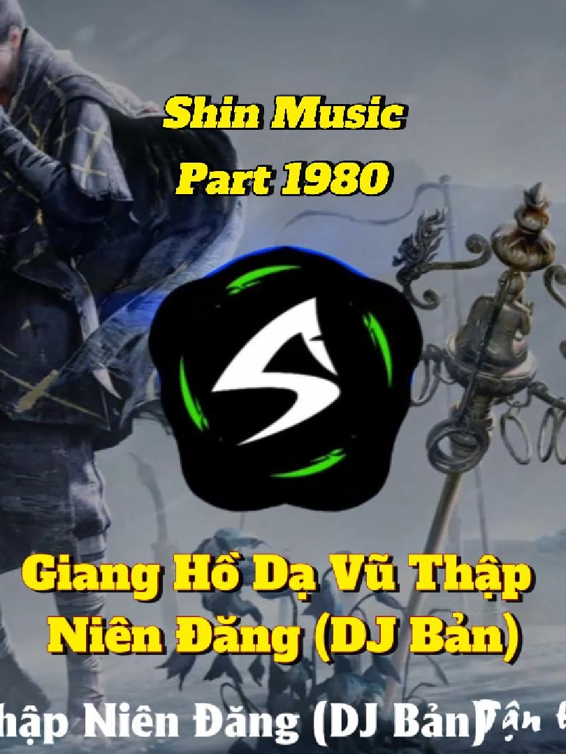 Intro vào đã cuốn rồi - Giang Hồ Dạ Vũ Thập Niên Đăng (DJ Bản) - Part 1980 #shinmusiccc #chill #deepchill #gianghodavuthapniendang #nhachoa